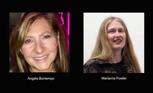 MEET THE ARTISTS Angela Bontempo and Marianne Fowler