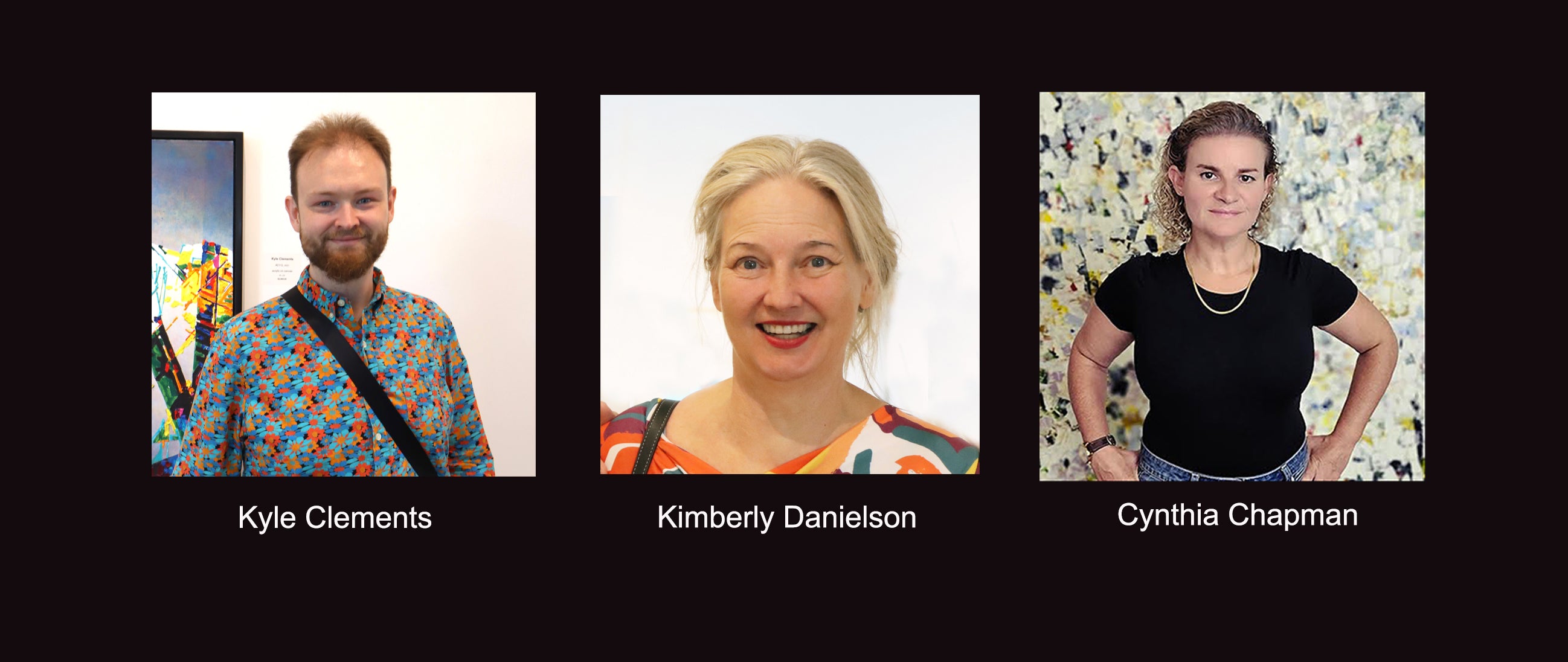 Meet The Artists Kimberly Danielson Kyle Clements And Cynthia Chapman